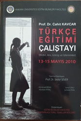 Prof. Dr. Cahit Kavcar Türkçe Eğitimi Çalıştayı (13-15 Mayıs 2010)