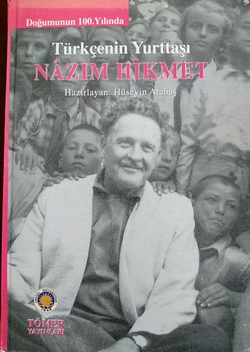 Doğumunun 100. Yılında - Türkçenin Yurttaşı Nâzım Hikmet (24-25 Ekim 2002)