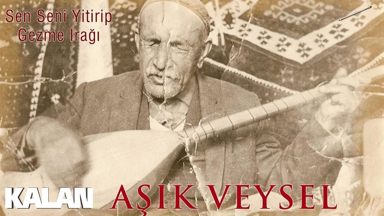 Âşık Veysel - Sen Seni Yitirip Gezme Irağı [ © 2019 Kalan Müzik ]